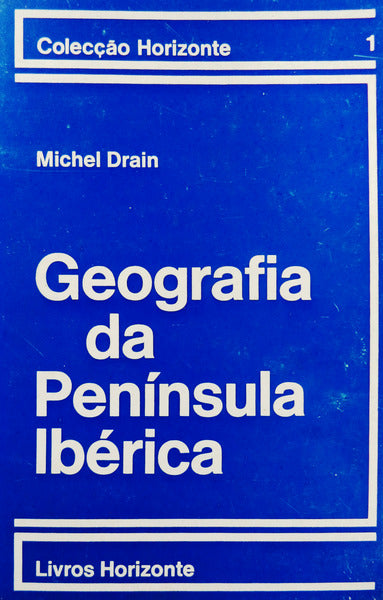GEOGRAFIA DA PENÃNSULA IBÃ‰RICA. [1.Âª EDIÃ‡ÃƒO]