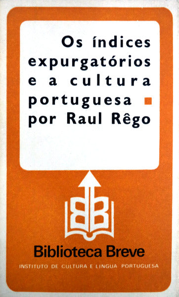 OS ÃNDICES EXPURGATÃ“RIOS E A CULTURA PORTUGUESA.