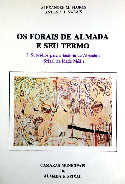 OS FORAIS DE ALMADA E SEU TERMO.