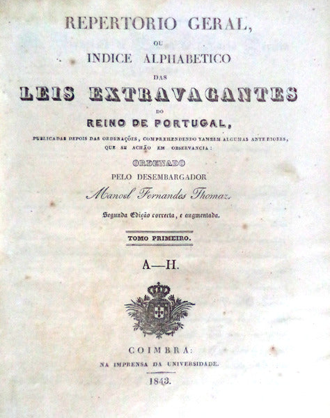 REPERTORIO GERAL, OU INDICE ALPHABETICO DAS LEIS EXTRAVAGANTES DO REINO DE PORTUGAL