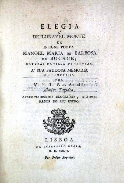 ELEGIA Ã€ DEPLORAVEL MORTE DO INSIGNE POETA MANUEL MARIA DE BARBOSA DU BOCAGE;