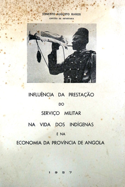 INFLUÃŠNCIA DA PRESTAÃ‡ÃƒO DO SERVIÃ‡O MILITAR NA VIDA DOS INDÃGENAS E NA ECONOMIA DA PROVÃNCIA DE ANGOLA.