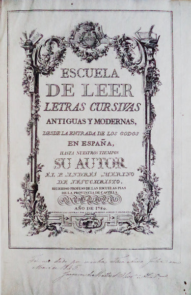 ESCUELA DE LEER LETRAS CURSIVAS ANTIGUAS E MODERNAS,