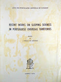 RECENT WORKS ON SLEEPING SICKNESS IN PORTUGUESE OVERSEAS TERRITORIES.