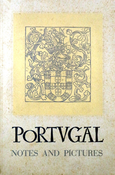 PORTUGAL, NOTES AND PICTURES.