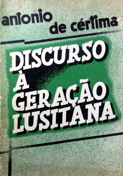 DISCURSO Ã€ GERAÃ‡ÃƒO LUSITANA.