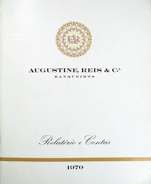 AUGUSTINE, REIS & C.Âª BANQUEIROS. RELATÃ“RIO DE CONTAS. 1970.