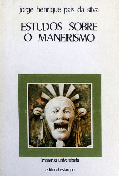 ESTUDOS SOBRE O MANEIRISMO. [1.Âª EDIÃ‡ÃƒO]