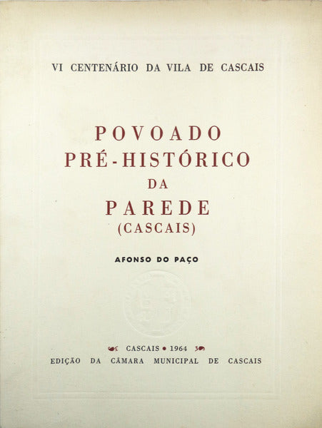 POVOADO PRÃ‰-HISTÃ“RICO DA PAREDE (CASCAIS).