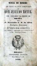 MANUAL DO ROMEIRO EM VISITA AO REAL SANCTUARIO DO BOM JESUS DO MONTE.