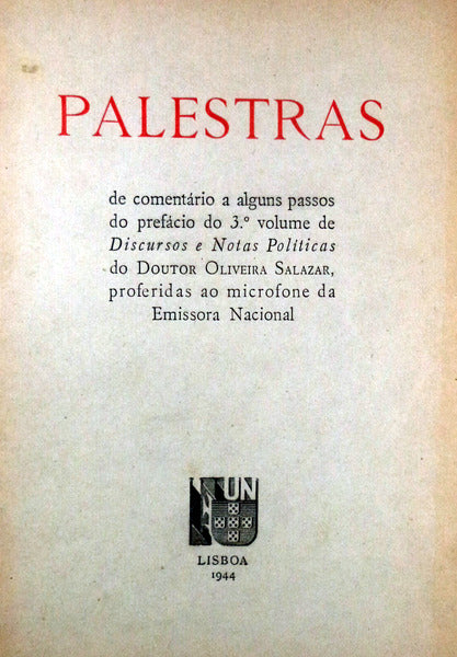 PALESTRAS DE COMENTÃRIO A ALGUNS PASSOS DO PREFÃCIO DO 3Âº VOLUME DE DISCURSOS E NOTAS POLÃTICAS DO DOUTOR OLIVEIRA SALAZAR,