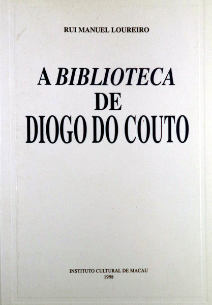 A BIBLIOTECA DE DIOGO DO COUTO.
