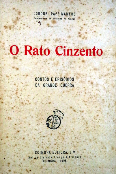 O RATO CINZENTO. CONTOS E EPISÃ“DIOS DA GRANDE GUERRA.