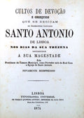 CULTOS DE DEVOÃ‡ÃƒO E OBSEQUIOS QUE SE DEDICAM AO THAUMATURGO PORTUGUEZ SANTO ANTONIO DE LISBOA