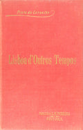LISBOA Dâ€™OUTROS TEMPOS. I FIGURAS E SCENAS ANTIGAS. [II OS CAFÃ‰S]