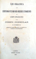 LEI ORGANICA DA SECRETARIA Dâ€™ESTADO DOS NEGOCIOS ESTRANGEIROS DO CORPO DIPLOMATICO E DO CORPO CONSULAR.