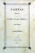CARTAS ESCRIPTAS DA INDIA E DA CHINA NOS ANNOS DE 1815 A 1835.
