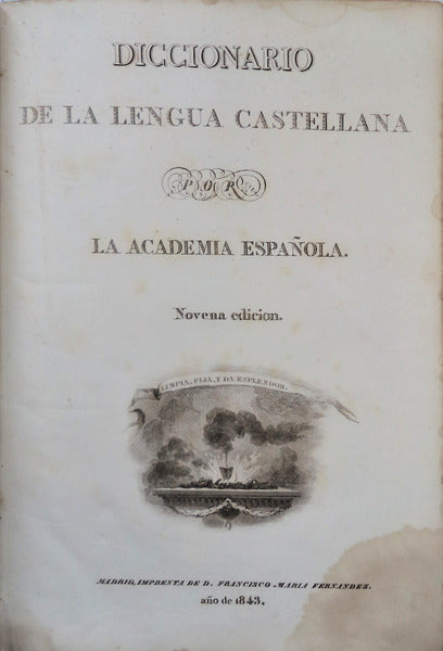 DICCIONARIO DE LA LENGUA CASTELLANA POR LA ACADEMIA ESPAÃ‘OLA.