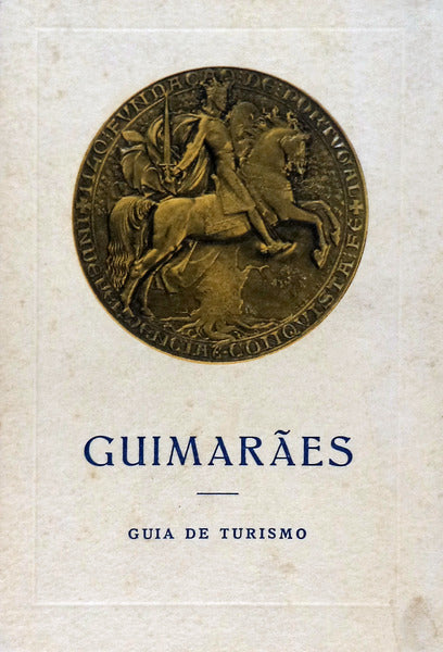 GUIMARÃƒES: GUIA DE TURISMO. [2.Âª EDIÃ‡ÃƒO]