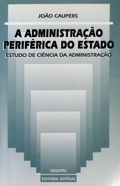 A ADMINISTRAÃ‡ÃƒO PERIFÃ‰RICA DO ESTADO.
