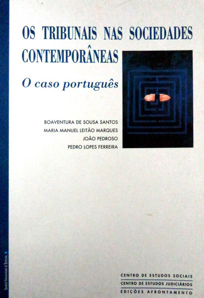 OS TRIBUNAIS NAS SOCIEDADES CONTEMPORÃ‚NEAS: O CASO PORTUGUÃŠS.