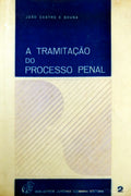 A TRAMITAÃ‡ÃƒO DO PROCESSO PENAL.