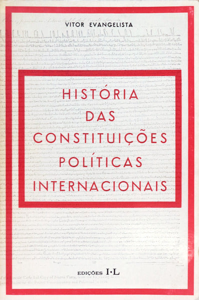 HISTÃ“RIA DAS CONSTITUIÃ‡Ã•ES POLÃTICAS INTERNACIONAIS.