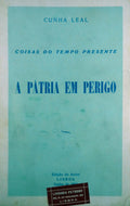 COISAS DO TEMPO PRESENTE: A PÃTRIA EM PERIGO.
