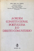 A ORDEM CONSTITUCIONAL PORTUGUESA E O DIREITO COMUNITÃRIO.