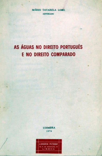 AS ÃGUAS NO DIREITO PORTUGUÃŠS E NO DIREITO COMPARADO.