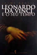 LEONARDO DA VINCI E O SEU TEMPO.