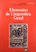 ELEMENTOS DE LINGUÃSTICA GERAL. [10.Âª EDIÃ‡ÃƒO]