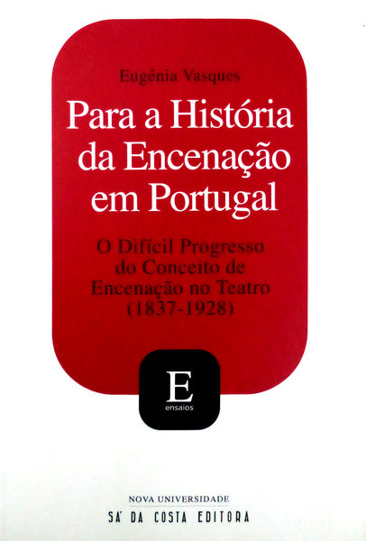 PARA A HISTÃ“RIA DA ENCENAÃ‡ÃƒO EM PORTUGAL.