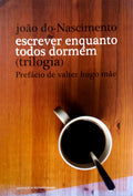ESCREVER ENQUANTO TODOS DORMEM (TRILOGIA).