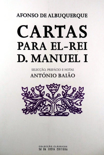 CARTAS PARA EL-REI D. MANUEL I. [3.Âª EDIÃ‡ÃƒO]