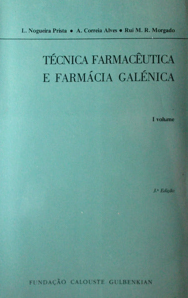 TÃ‰CNICA FARMACÃŠUTICA E FARMÃCIA GALÃ‰NICA, VOLUME I.