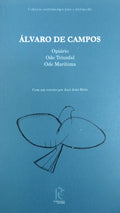ÃLVARO DE CAMPOS: OPIÃRIO, ODE TRIUNFAL, ODE MARÃTIMA.