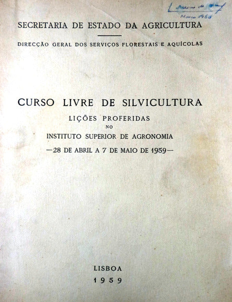 CURSO LIVRE DE SILVICULTURA. LIÃ‡Ã•ES PROFERIDAS NO INSTITUTO SUPERIOR DE AGRONOMIA.