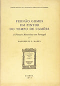FERNÃƒO GOMES UM PINTOR DO TEMPO DE CAMÃ•ES.