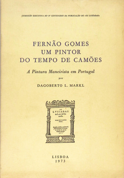 FERNÃƒO GOMES UM PINTOR DO TEMPO DE CAMÃ•ES.