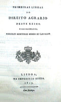 PRIMEIRAS LINHAS DO DIREITO AGRARIO DESTE REINO.