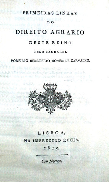 PRIMEIRAS LINHAS DO DIREITO AGRARIO DESTE REINO.