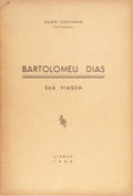 BARTOLOMEU DIAS. SUA VIAGEM.