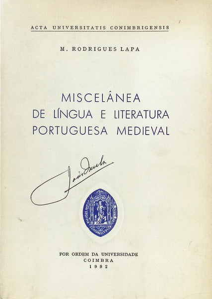 MISCELÃ‚NEA DE LÃNGUA E LITERATURA PORTUGUESA MEDIEVAL.