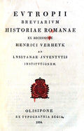 BREVIARIVM HISTORIAE ROMANAE EX RECENSIONE HENRICI VERHEYK