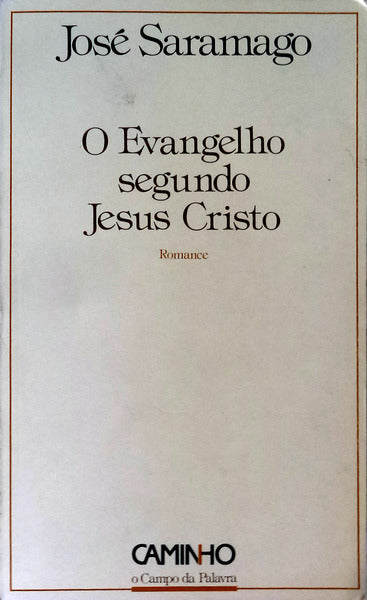 O EVANGELHO SEGUNDO JESUS CRISTO. [1.Âª EDIÃ‡ÃƒO]