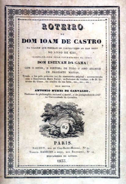 ROTEIRO EM QUE SE CONTEM A VIAGEM QUE FIZERAM OS PORTUGUEZES NO ANNO DE 1541, PARTINDO DA NOBRE CIDADE DE GOA ATEE SOEZ,