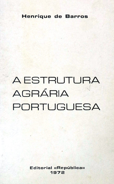A ESTRUTURA AGRÃRIA PORTUGUESA.