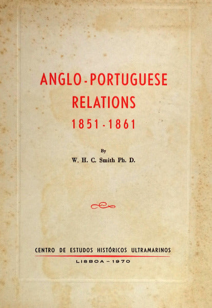 ANGLO-PORTUGUESE RELATIONS 1851-1861.