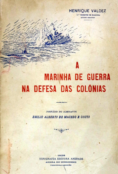 A MARINHA DE GUERRA NA DEFESA DAS COLÃ“NIAS.